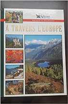 À travers l'Europe (Voyages et aventures)